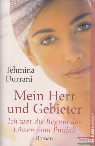 Tehmina Durrani - Mein Herr und Gebieter