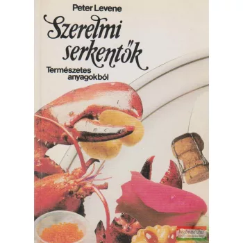   Peter Levene - Szerelmi serkentők - Természetes anyagokból