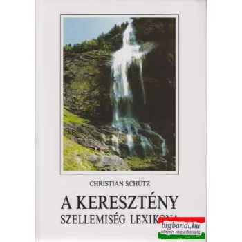 A keresztény szellemiség lexikona