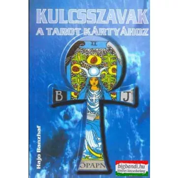 Hajo Banzhaf - Kulcsszavak a tarot kártyához