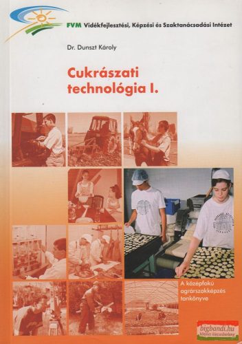 Dr. Dunszt Károly  - Cukrászati technológia I.