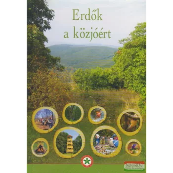   Dobó István, Zétényi Zoltán szerk. - Erdők a közjóért