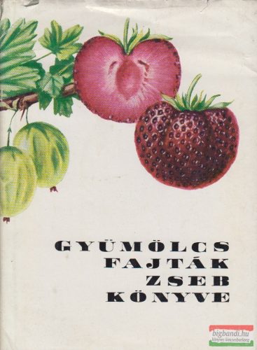 Rayman János, Dr. Tomcsányi Pál - Gyümölcsfajták zsebkönyve