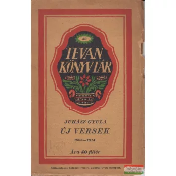 Juhász Gyula -  Új versek 1908-1914