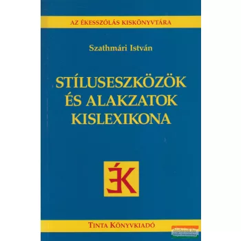   Szathmári István - Stíluseszközök és alakzatok kislexikona 