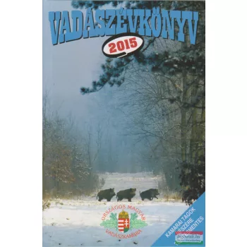 Pechtol János szerk. - Vadászévkönyv 2015 
