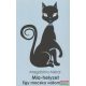 Magdolna Mérai - Mia-helyzet - Egy macska vallomásai