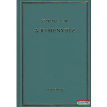 Várkonyi Ernő - A reményhez 