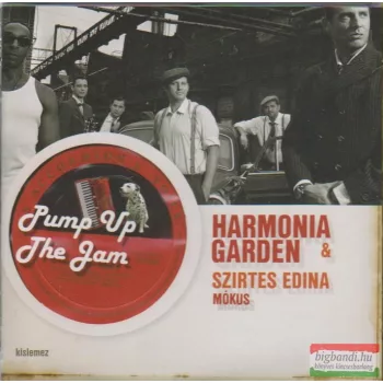   Harmonia Garden & Szirtes Edina 'Mókus': Pump Up The Jam (kislemez)