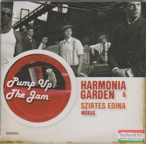 Harmonia Garden & Szirtes Edina 'Mókus': Pump Up The Jam (kislemez)