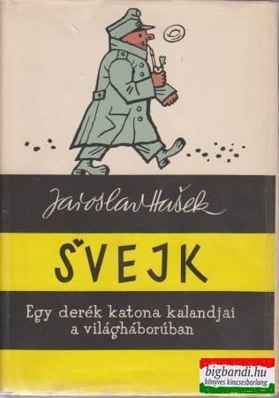 Svejk - Egy derék katona kalandjai a világháborúban