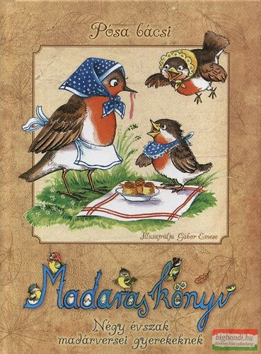 Pósa bácsi - Madaras könyv - Négy évszak madárversei gyerekeknek 