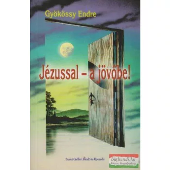Jézussal - a jövőbe!