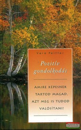 Vera Peiffer - Pozitív gondolkodás 