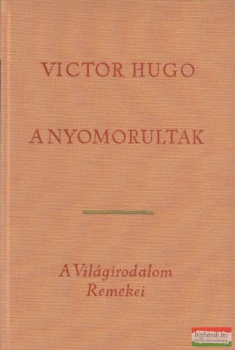 Victor Hugo - A nyomorultak I-III.