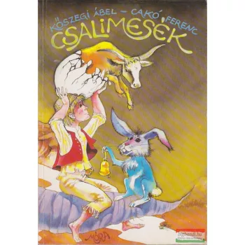 Kőszegi Ábel, Cakó Ferenc - Csalimesék