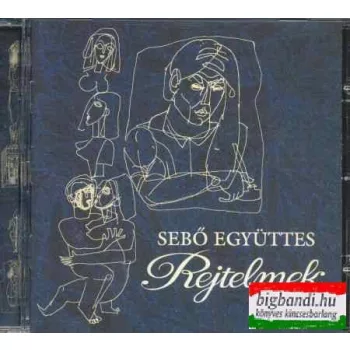 Sebő együttes - Rejtelmek CD