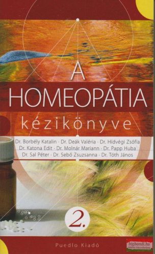 Borbély, Deák, Hídvégi, Katona, Molnár, Papp - A homeopátia kézikönyve 2.