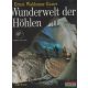 Ernst Waldemar Bauer - Wunderwelt der Höhlen