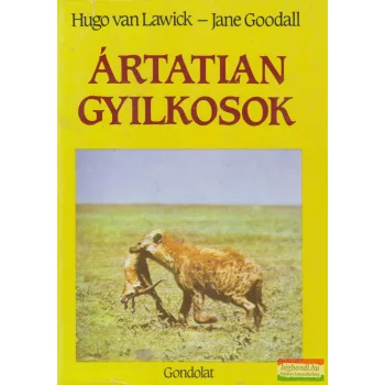 Hugo van Lawick, Jane Goodall - Ártatlan gyilkosok