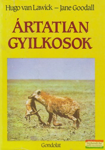 Hugo van Lawick, Jane Goodall - Ártatlan gyilkosok