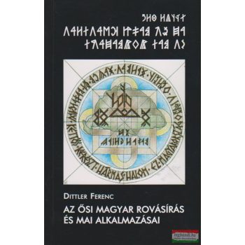 Az ősi magyar rovásírás és mai alkalmazásai