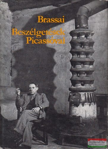 Brassai - Beszélgetések Picassóval