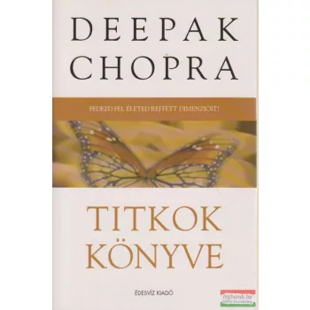Deepak Chopra - Titkok könyve