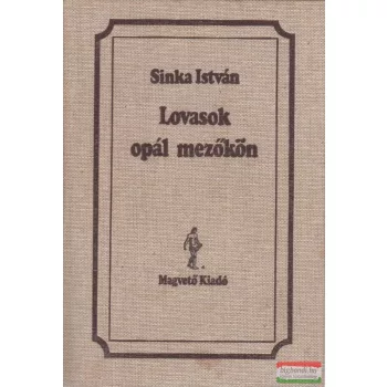 Lovasok opál mezőkön