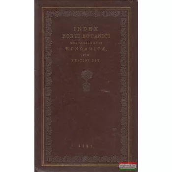   Sz. Priszter - Index Horti Botanici Universitatis Hungarice, quae pestini est.