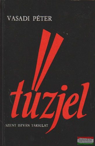 Vasadi Péter - Tűzjel