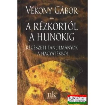 A rézkortól a hunokig