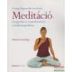 Meditáció - Gyógyulás és transzformáció a mindennapokban