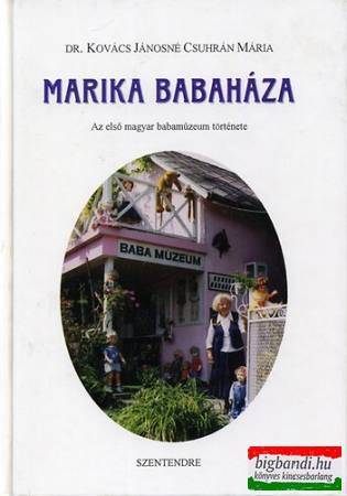Marika babaháza - Az első magyar babamúzeum története