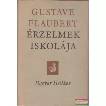 Gustave Flaubert - Érzelmek iskolája