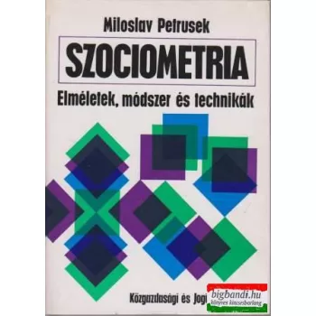 Szociometria - elméletek, módszer és technikák