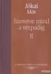 Jókai Mór - Szeretve mind a vérpadig I-II.
