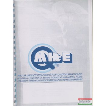  Magyar hegesztéstechnikai egyesülés WPS (hegesztési utasítás) gyűjtemény I. kötet