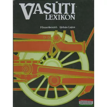 Urbán Lajos szerk. - Vasúti lexikon