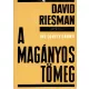 David Riesman - A magányos tömeg
