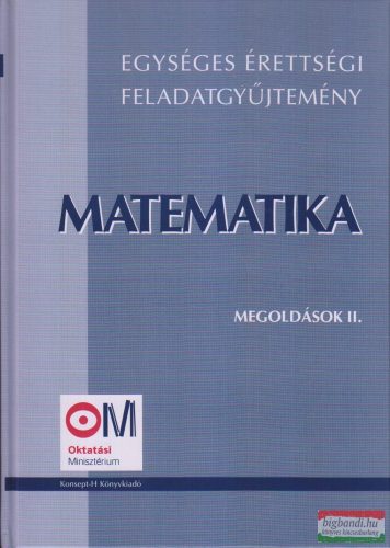 Egységes érettségi feladatgyűjtemény - Matematika - Megoldások II.