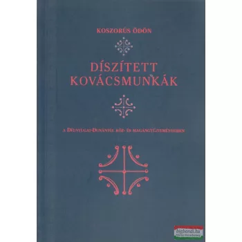 Díszített kovácsmunkák