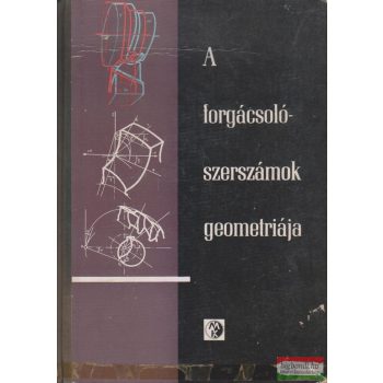Szőke Béla - A forgácsolószerszámok geometriája