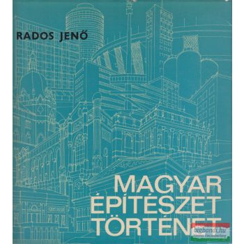 Rados Jenő - Magyar építészettörténet