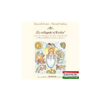   Navratil Andrea - Terescsik Eszter: „Új csillagnak új Királya” CD