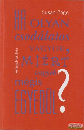 Susan Page - Ha olyan csodálatos vagyok, miért vagyok mégis egyedül?