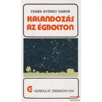 Csaba György Gábor - Kalandozás az égbolton