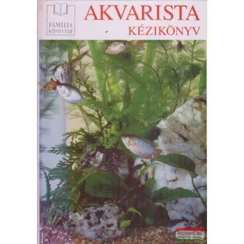 Dick Mills - Akvarista kézikönyv