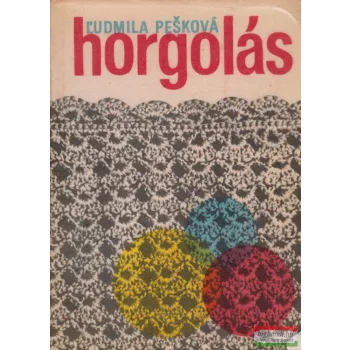Ludmila Pesková - Horgolás