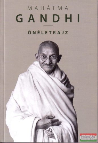 Móhandász Karamcsand Gándhí - Önéletrajz